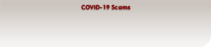 COVID-19 Scams